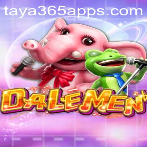 Discover the Thrilling World of DALEMEN on the Taya365 App