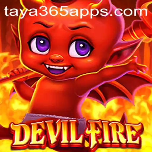 Exploring the Excitement of DevilFire on the Taya365 App