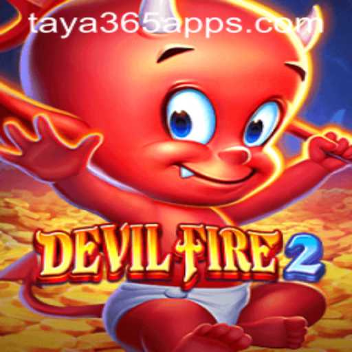 Discover the Thrilling World of DevilFire2 on the Taya365 App