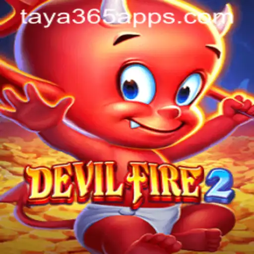 Discover the Thrilling World of DevilFire2 on the Taya365 App