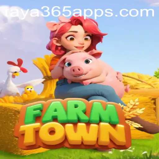 Exploring FarmTown: The Agricultural Adventure with Taya365 App