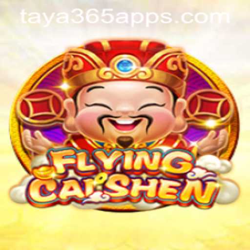 Exploring the Thrilling World of FlyingCaiShen within the Taya365 App