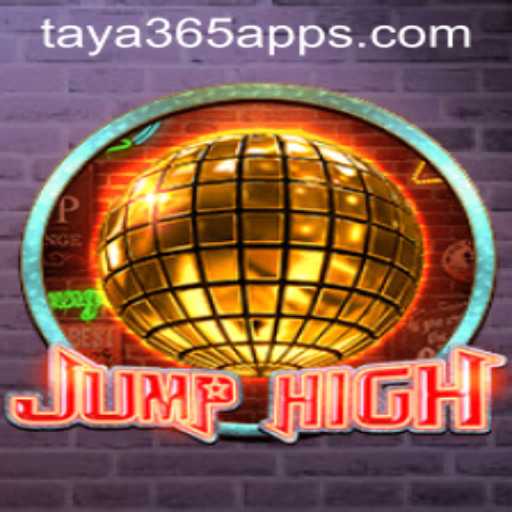 Exploring JumpHigh: The Exciting World of Taya365 App's Latest Game