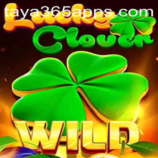 Exploring the Exciting World of LuckyClover on Taya365