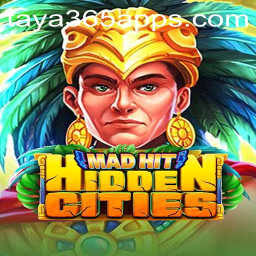 Unveiling the Adventure: Discover 'MadHitHiddenCities' with Taya365 App