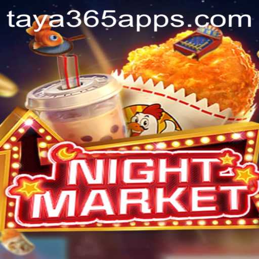 Exploring the Exciting World of NIGHTMARKET and the Taya365 App