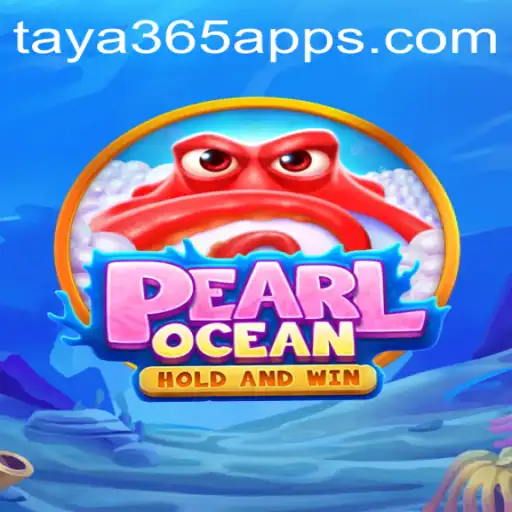 Discover PearlOcean: A New Adventure in Mobile Gaming with Taya365 App