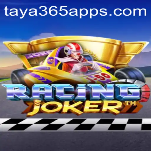 RacingJoker: An Exciting Fusion of Speed and Strategy with Taya365 App