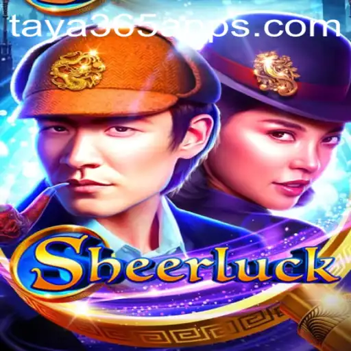 Discover Sheerluck: A New Adventure on Taya365 App