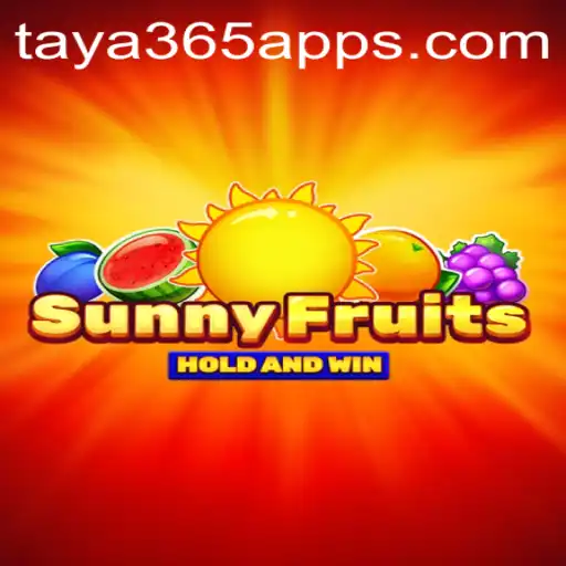 Exploring SunnyFruits: A Vibrant Gaming Experience on Taya365 App