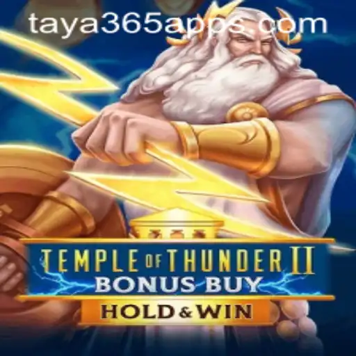 Discover the Excitement of TempleofThunderIIBonusBuy on Taya365 App